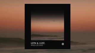 Lstn &amp; Lust - Wings On Wind