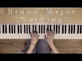 Bruno Major - Nothing | Piano Cover