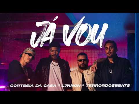 Cortesia da Casa, L7NNON, Terror dos Beats -  Já Vou (AUDIO)