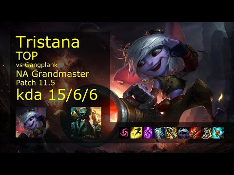 Tristana Top vs Gangplank - NA Grandmaster 15/6/6 Patch 11.5 Gameplay
