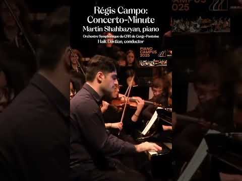 🌟 CAMPO: CONCERTO-MINUTE (MARTIN SHAHBAZYAN, PIANO)