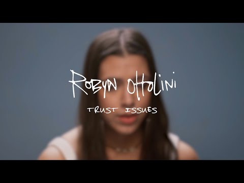 Robyn Ottolini - Trust Issues (Official Music Video)