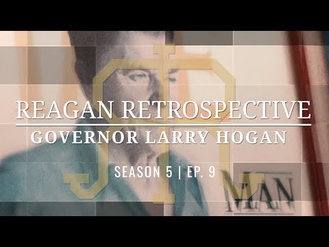 Reagan Retrospective Ep. 9 (Season 5) - Governor Larry Hogan