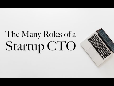 The Many Roles of a Startup CTO