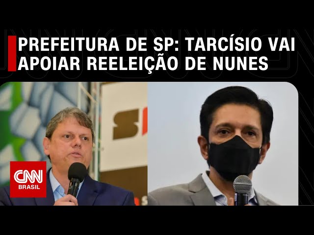 Prefeitura de SP: Tarcísio vai apoiar reeleição de Nunes | CNN 360º