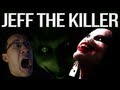 Jeff the Killer | JUMPSCARES AND JUMPSCARES ...
