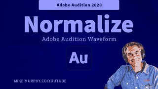 Adobe Audition CC: How To Normalize Audio