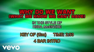 Reba McEntire - Why Do We Want (What We Know We Can’t Have) (Karaoke)
