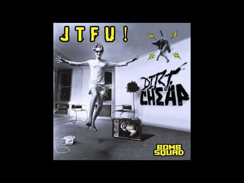 Dirt Cheap!!! - JTFU!