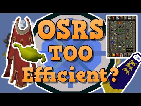 Are We Too Efficient At Playing Runescape? OSRS 2021