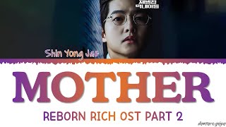 Download lagu SHIN YONG JAE MOTHER Reborn Rich OST Part 2 Lyrics... mp3