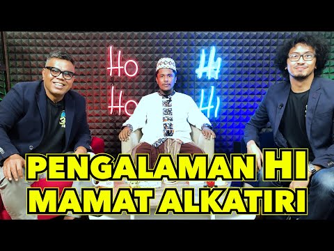 HOHOHIHI ON THE WEEKEND -  PENGALAMAN HI MAMAT ALKATIRI (EPISODE 5)