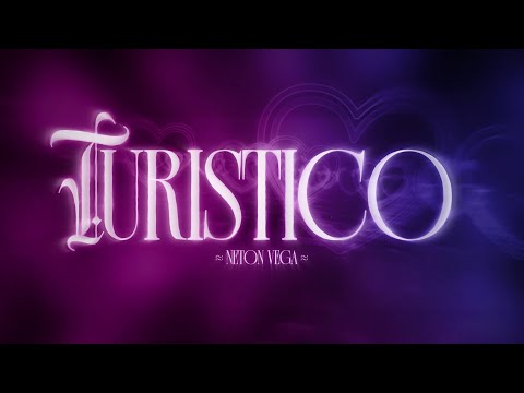 Neton Vega - Turistico (Video Lyric)