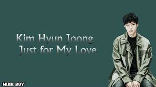 Just for my love - Kim Hyun joong (easy lyrics)