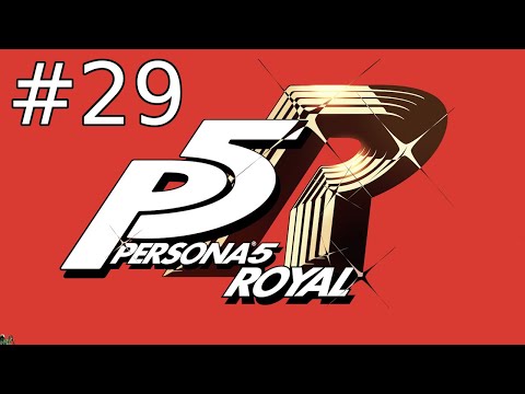 Apollolol - First Playthrough - Persona 5 Royal (Part 29)