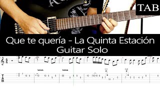 QUE TE QUERÍA - La 5ta Estación: SOLO cover guitarra  + TAB