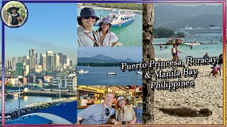 Asia Cruise : Puerto Princesa , Boracay, & Manila ( Part 9), Philippines | Winter 2025