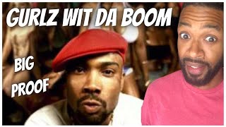 Big Proof - Gurlz Wit Da Boom (Music Video) Reaction