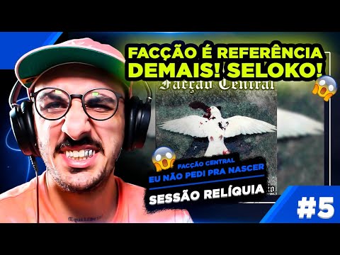 Sessão Relíquia #5 - Facção Central - Eu Não Pedi Pra Nascer