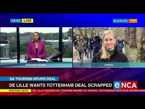 SA Tourism Spurs deal De Lille wants Tottenham deal scrapped