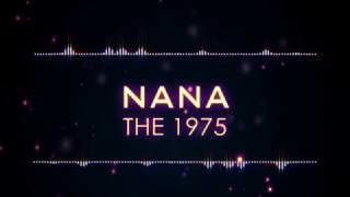 The 1975 - Nana (Lyrics)