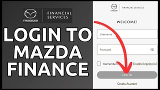 Mazda Finance Login: How to Login Mazda Finance Account 2024
