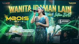 Download lagu WANITA IDAMAN LAIN INTAN DA2 MBOIS MUSIC X SAGARA AUDIO mp3