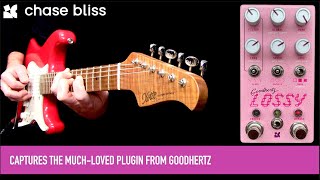 Chase Bliss Audio Lossy - What To Know & Where To Buy | Equipboard