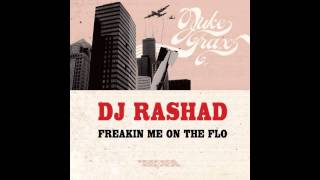 DJ Rashad - Freakin Me on The Flo