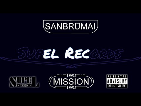 SanbrumaiSBM - MISSION TWO // SUPEL RECORDS.