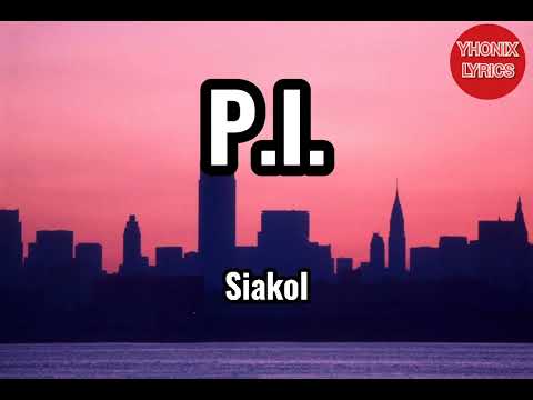 P.I. Lyrics - Siakol