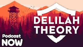 Firewatch: Delilah Theory