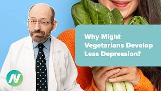 Why Might Vegetarians Develop Less Depression