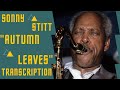 "AUTUMN LEAVES"- Transcription of Sonny Stitt Solo from his Album "Good LIfe"