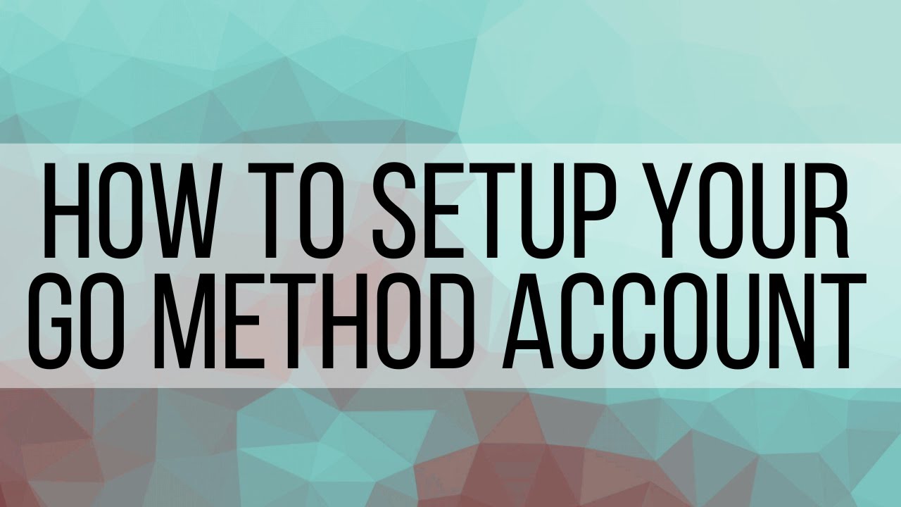 How to Setup Your GoMethod Account