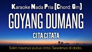Download lagu Goyang Dumang - Cita Citata Karaoke Male Key // Nada Pria (Chord Gm) mp3