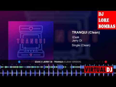 iZaak x Jerry Di   TRANQUI DJ LORE BOMBAS