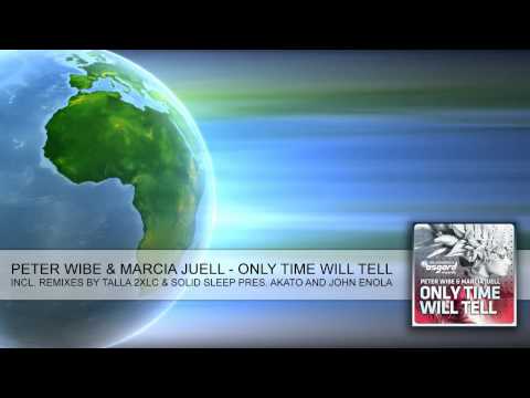 Peter Wibe & Marcia Juell - Only Time Will Tell (John Enola Remix) [HQ]