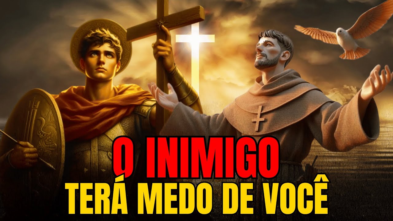 Seu PIOR INIMIGO terá medo de Você com a Oração a São Francisco e Santo Expedito