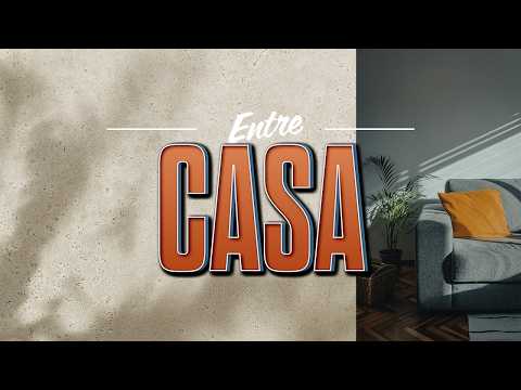 Entre Casa - Episodio 1