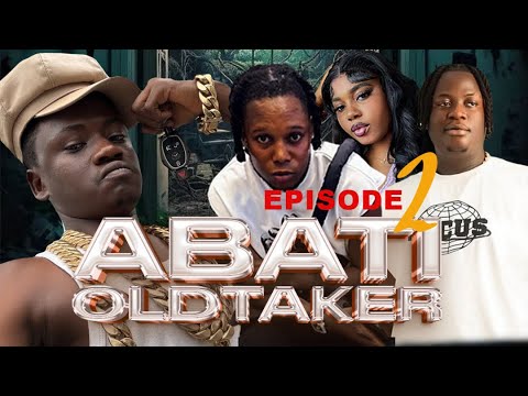 ABATI OLDTAKER EPISODE 2 