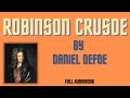 Robinson Crusoe. By Daniel Defoe. Full Audiobook.