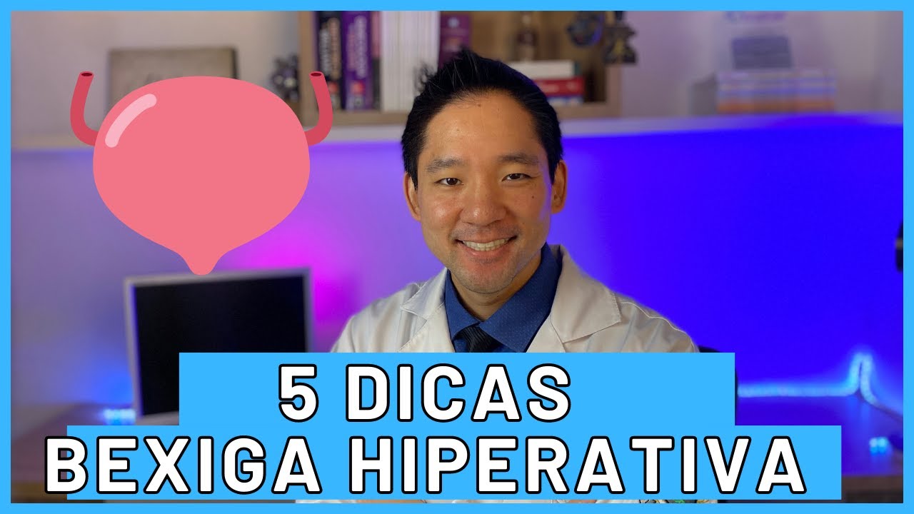 BEXIGA HIPERATIVA 5 DICAS PARA MELHORAR