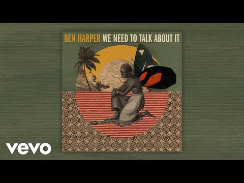 Ben Harper - We Need to Talk About It