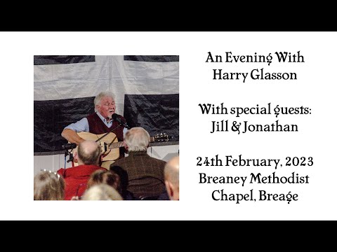 An Evening With Harry Glasson (Special Guests: Jill & Jonathan Ryan) - Breaney Methodist Chapel 2023
