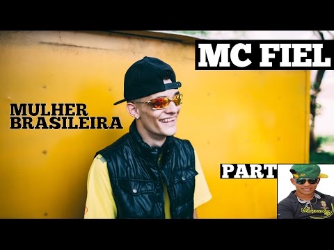MC Fiel - Mulher Brasileira Part. MC Dieguinho Sn