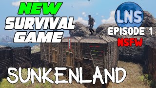 Sunkenland! A NEW Survival Game! Let's Play Episode 1 (NSFW)