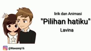 Download lagu Lirik Lagu dan Animasi 'Lavina Pilihan Hatiku' mp3 Download lagu Lirik Lagu dan Animasi 'Lavina Pilihan Hatiku' mp3