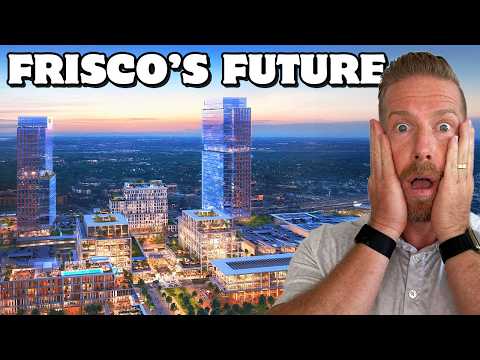 7 Projects That Will Transform Frisco Forever