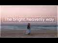 [Han sol] The bright, heavenly way With Lyrics